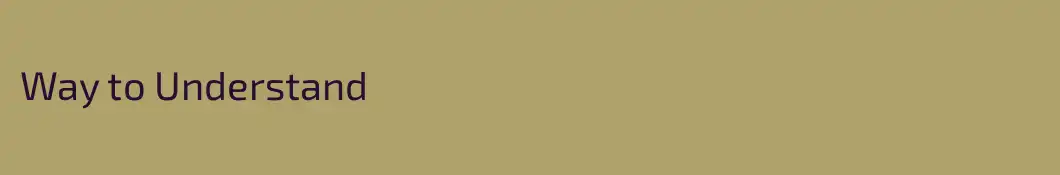 Way to Understand